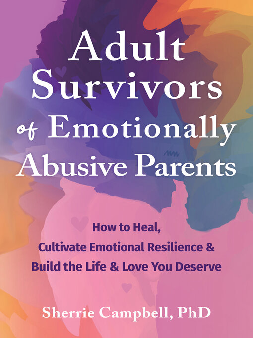 Title details for Adult Survivors of Emotionally Abusive Parents by Sherrie Campbell - Wait list